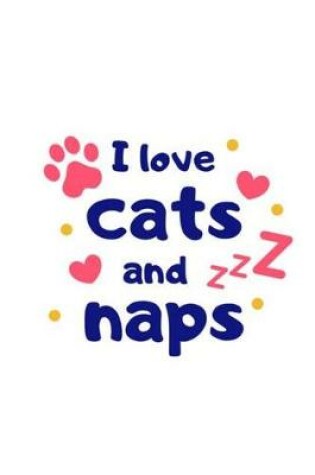 Cover of I Love Cats And Naps