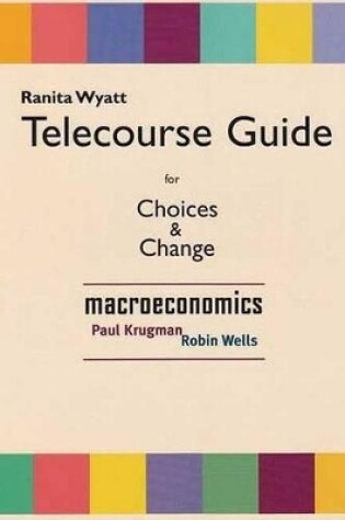 Cover of Telecourse Study Guide for Choices and Change: Macroeconomics