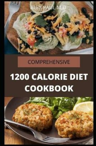 Cover of Comprehensive 1200 Calorie Diet Cookbook