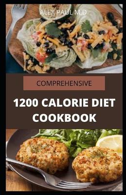 Book cover for Comprehensive 1200 Calorie Diet Cookbook