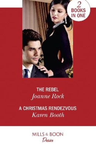 Cover of The Rebel / A Christmas Rendezvous