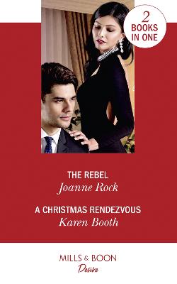 Book cover for The Rebel / A Christmas Rendezvous