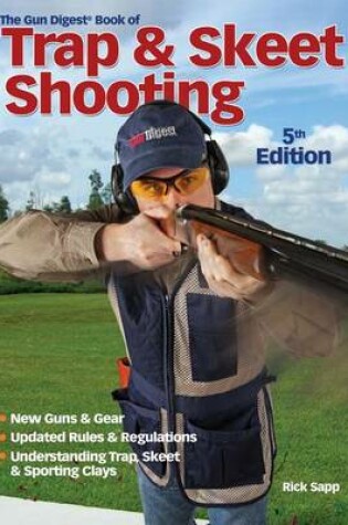 Cover of The Gun Digest Book of Trap & Skeet Shooting