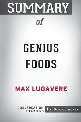 Book cover for Summary of Genius Foods by Max Lugavere
