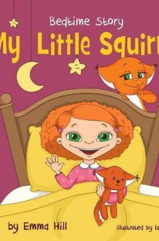 Cover of My Little Squirrel. Bedtime Story.