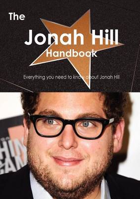 Book cover for The Jonah Hill Handbook - Everything You Need to Know about Jonah Hill