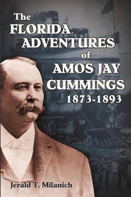 Book cover for The Florida Adventures of Amos Jay Cummings 1873-1893