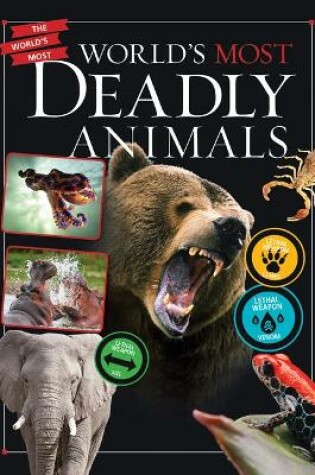 Cover of World's Most Deadly Animals