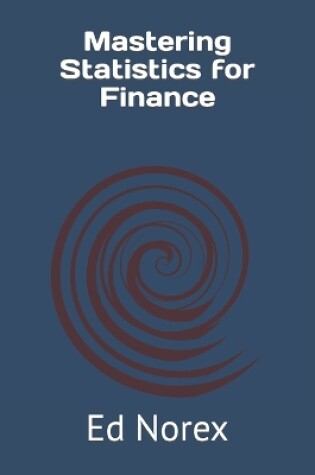 Cover of Mastering Statistics for Finance