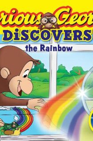 Cover of Curious George Discovers the Rainbow