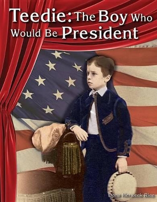 Cover of Teedie: The Boy Who Would Be President