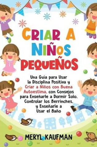 Cover of Criar a niños pequeños