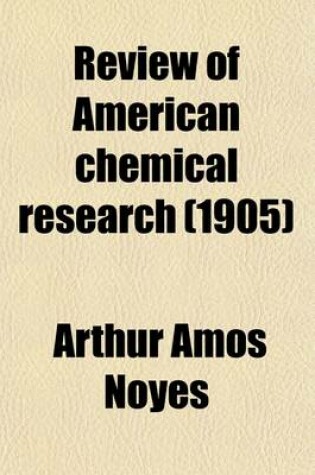 Cover of Review of American Chemical Research (Volume 11)