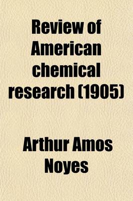 Book cover for Review of American Chemical Research (Volume 11)