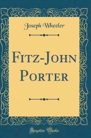 Cover of Fitz-John Porter (Classic Reprint)