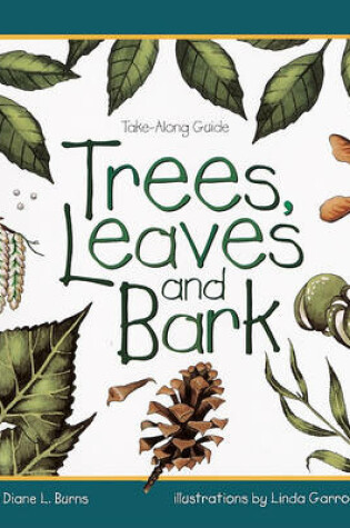 Cover of Trees, Leaves, and Bark