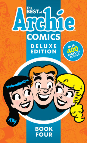 Book cover for The Best Of Archie Comics Book 4 Deluxe Edition