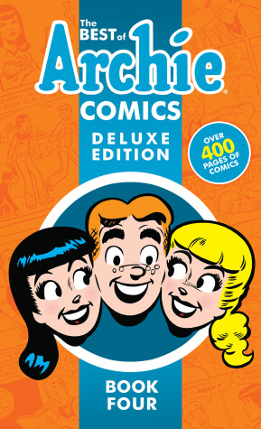 Book cover for The Best of Archie Comics Book 4 Deluxe Edition