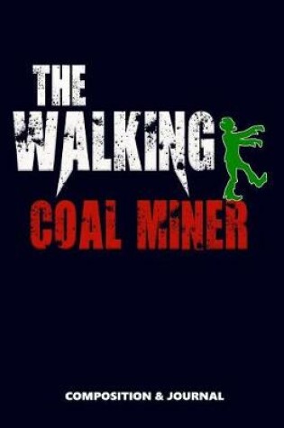 Cover of The Walking Coal Miner