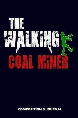 Book cover for The Walking Coal Miner