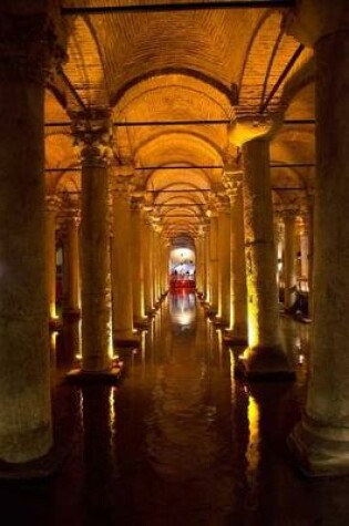 Cover of Basilica Cistern in Istanbul Turkey Journal