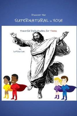 Book cover for Discover the Supernatural in You! Power Daily Psalms for Teens