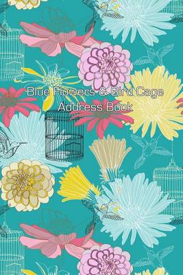 Cover of Blue Flowers & Bird Cage Address Book