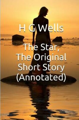 Cover of The Star, the Original Short Story (Annotated)