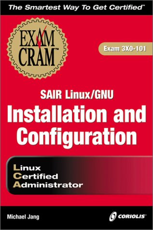 Cover of SAIR Linux Certified Administrator Installation and Configuration Exam Cram