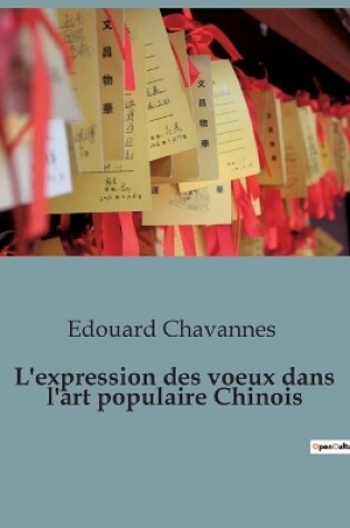 Cover of L'expression des voeux dans l'art populaire Chinois