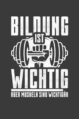 Book cover for Bildung ist wichtig aber Muskeln sind wichtigar