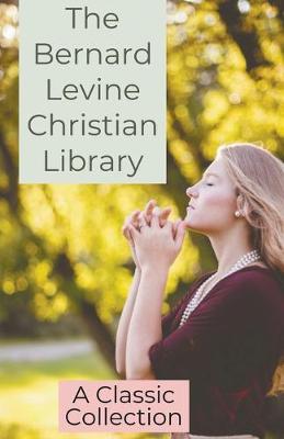 Book cover for The Bernard Levine Christian Library