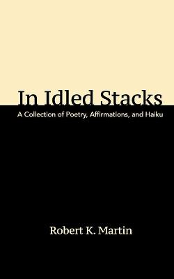 Book cover for In Idled Stacks