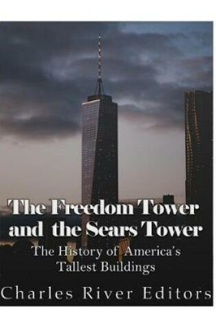 Cover of The Freedom Tower and the Sears Tower