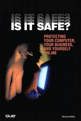 Book cover for Is It Safe? Protecting Your Computer, Your Business, and Yourself Online