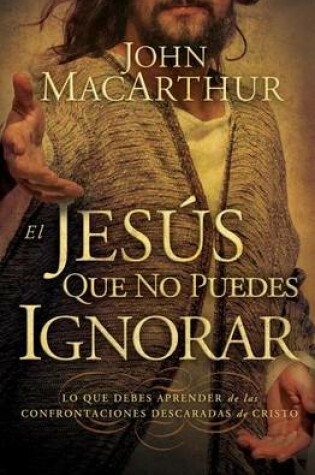 Cover of El Jesús Que No Puedes Ignorar