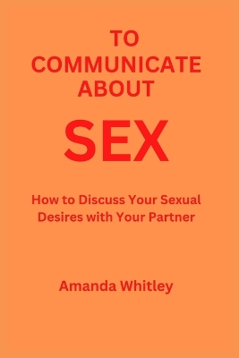 Book cover for To Communicate About Sex