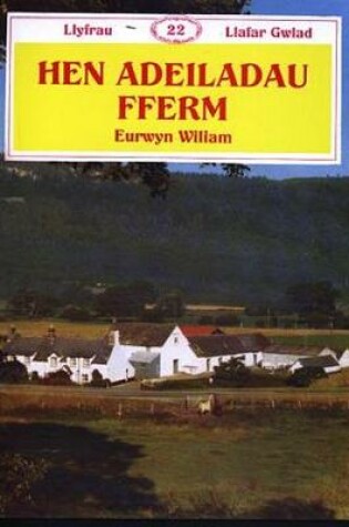 Cover of Llyfrau Llafar Gwlad:22. Hen Adeiladau Fferm