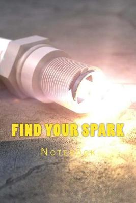 Book cover for Find Your Spark