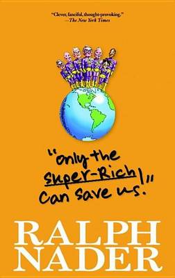 Book cover for "Only the Super-Rich Can Save Us!"