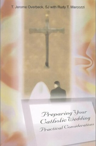 Cover of Preparing Your Catholic Wedding