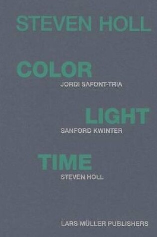Cover of Steven Holl - Color, Light, Time