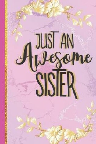 Cover of Just An Awesome Sister