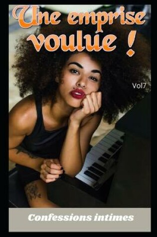 Cover of Une emprise voulue ! (vol 7)