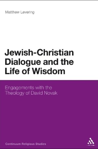 Cover of Jewish-Christian Dialogue and the Life of Wisdom