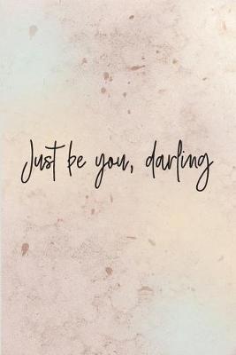 Book cover for Just be you, darling