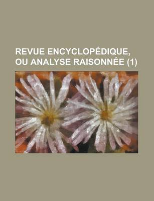 Book cover for Revue Encyclop Dique, Ou Analyse Raisonn E (1)