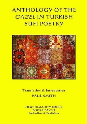 Book cover for Anthology of the Gazel in Turkish Sufi Poetry