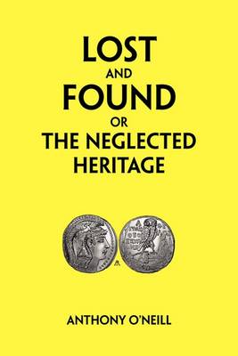 Book cover for Lost and Found or the Neglected Heritage
