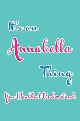 Cover of It's an Annabella Thing You Wouldn't Understand